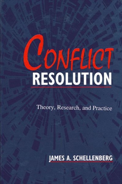 Conflict Resolution: Theory, Research, and Practice cover