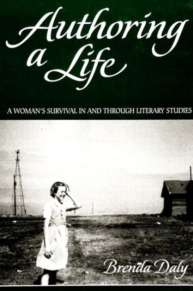 Authoring a Life: A Woman's Survival in and Through Literary Studies cover