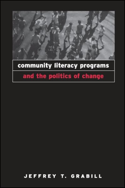 Community Literacy Programs and the Politics of Change cover
