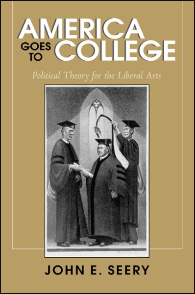 America Goes to College: Political Theory for the Liberal Arts cover