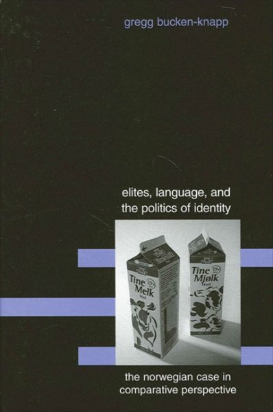 Elites, Language, and the Politics of Identity: The Norwegian Case in Comparative Perspective (Suny Series in National Identities) cover