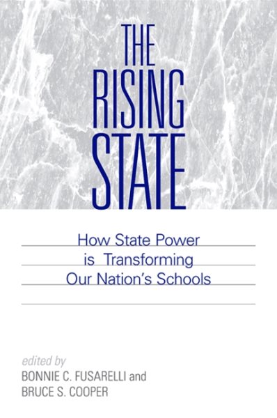 The Rising State: How State Power Is Transforming Our Nation's Schools cover