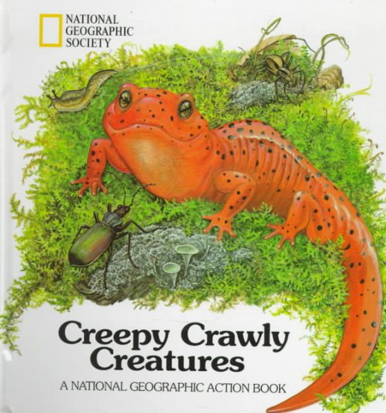 Creepy Crawly Creatures (A National Geographic Action Book) cover