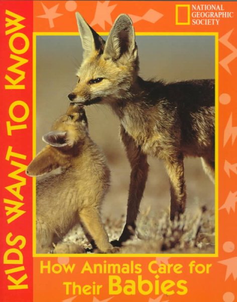 How Animals Care for Their Babies (Kids Want to Know) cover