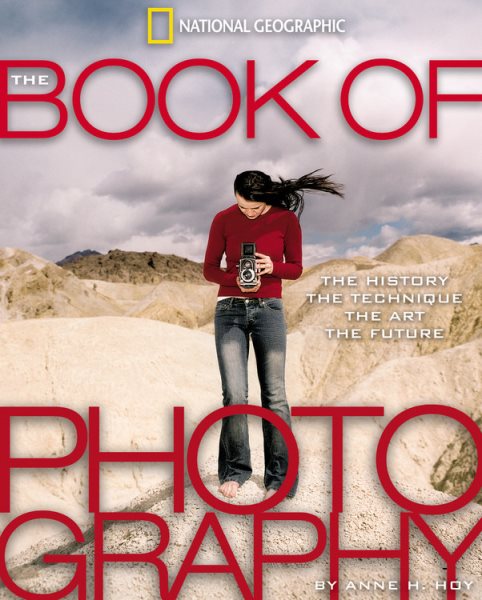 The Book of Photography: The History, the Technique, the Art, the Future cover