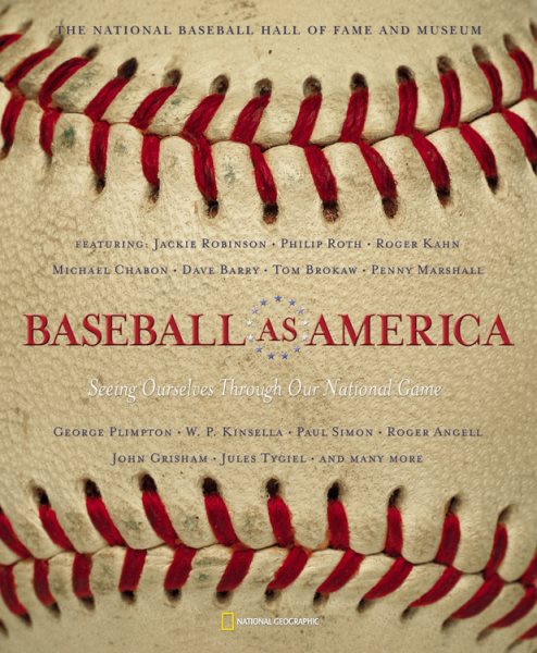Baseball As America: Seeing Ourselves Through Our National Game cover