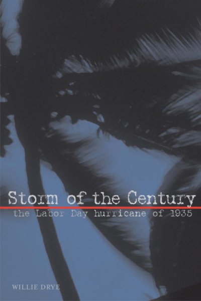 Storm of the Century: The Labor Day Hurricane of 1935 cover