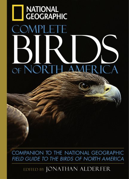 National Geographic Complete Birds of North America: Companion to the National Geographic Field Guide to the Birds of North America cover