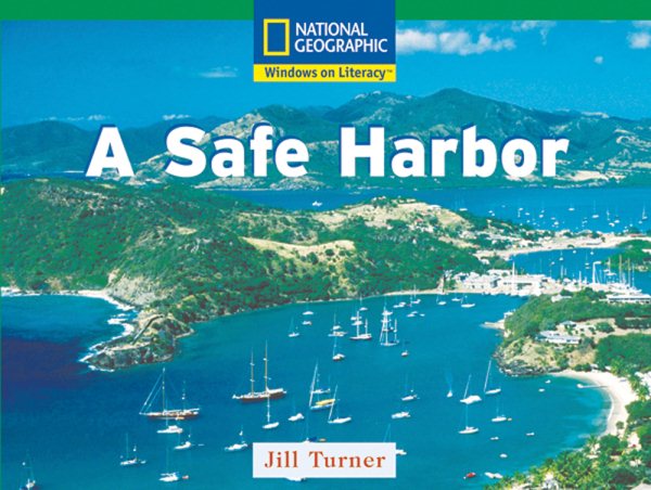 Windows on Literacy Fluent (Social Studies: Geography): A Safe Harbor (Nonfiction Reading and Writing Workshops) cover