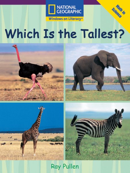 Windows on Literacy Early (Math: Math in Science): Which is the Tallest? (Language, Literacy, and Vocabulary - Windows on Literacy)