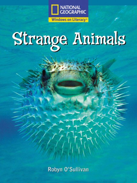 Windows on Literacy Fluent Plus (Science: Life Science): Strange Animals (Nonfiction Reading and Writing Workshops) cover