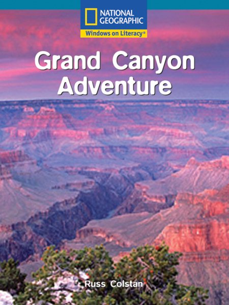 Windows on Literacy Fluent Plus (Social Studies: Geography): Grand Canyon Adventure (Avenues) cover