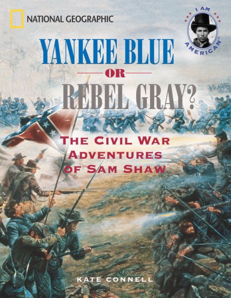 Yankee Blue or Rebel Gray? A Family Divided by the Civil War cover