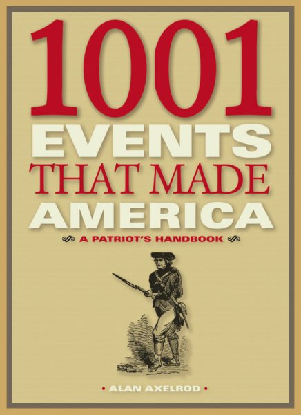 1001 Events That Made America: A Patriot's Handbook cover