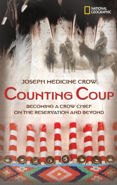 Counting Coup: Becoming a Crow Chief on the Reservation and Beyond (National Geographic-memoirs) cover