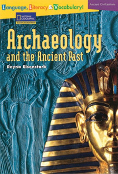 Archaeology and the Ancient Past (Rise and Shine) cover