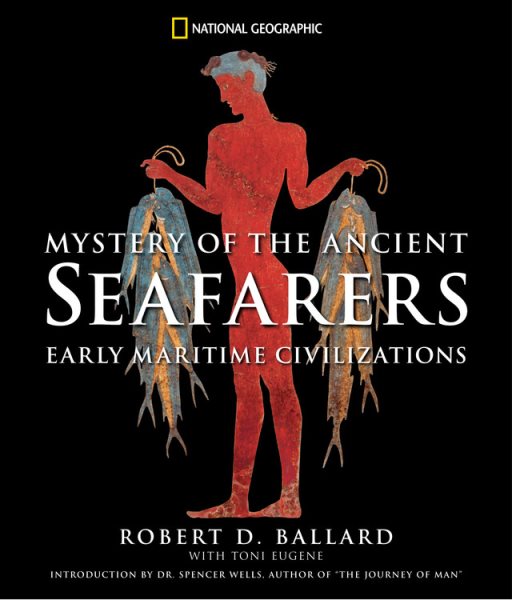 Mystery of the Ancient Seafarers: Ancient Maritime Civilzation cover