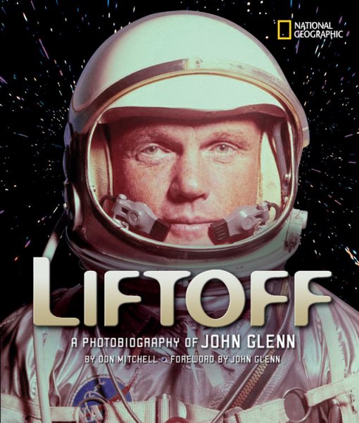 Liftoff: A Photobiography of John Glenn (Photobiographies) cover