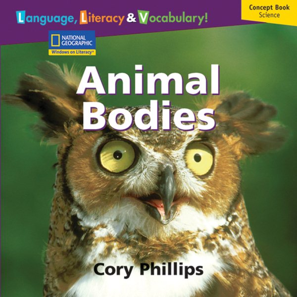 Windows on Literacy Language, Literacy & Vocabulary Early (Science): Animal Bodies (Avenues) cover