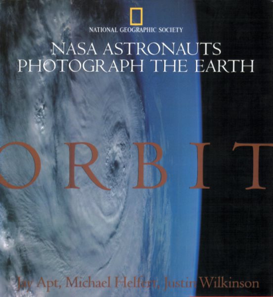 Orbit: NASA Astronauts Photograph the Earth cover