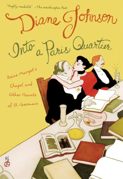 Into a Paris Quartier: Reine Margot's Chapel and Other Haunts of St.-Germain (Directions) cover
