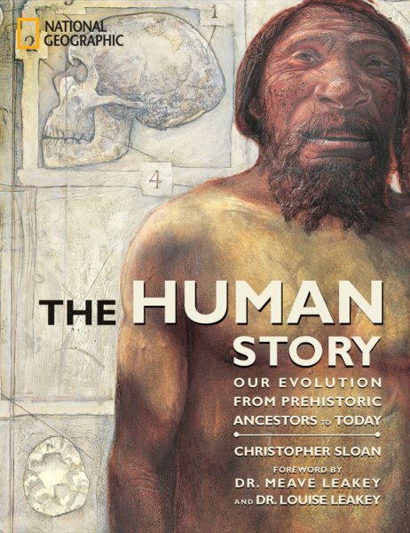 The Human Story: Our Evolution from Prehistoric Ancestors to Today (Outstanding Science Trade Books for Students K-12) cover