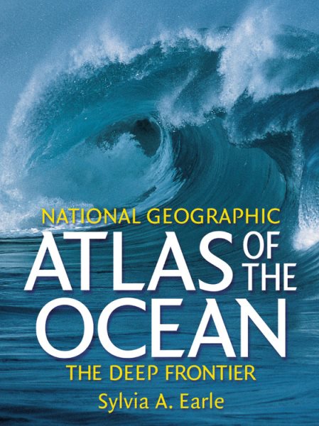 National Geographic Atlas of the Ocean: The Deep Frontier cover