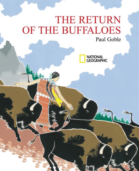 The Return of the Buffaloes: A Plains Indian Story about Famine and Renewal of the Earth cover
