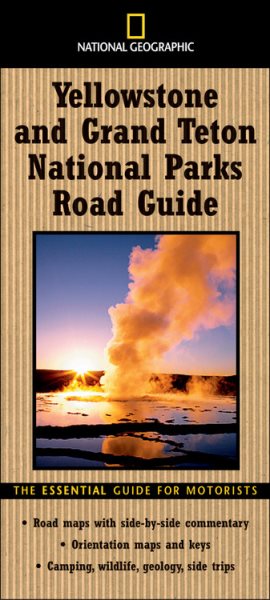 National Geographic Road Guide to Yellowstone and Grand Teton National Parks (National Geographic Road Guides) cover