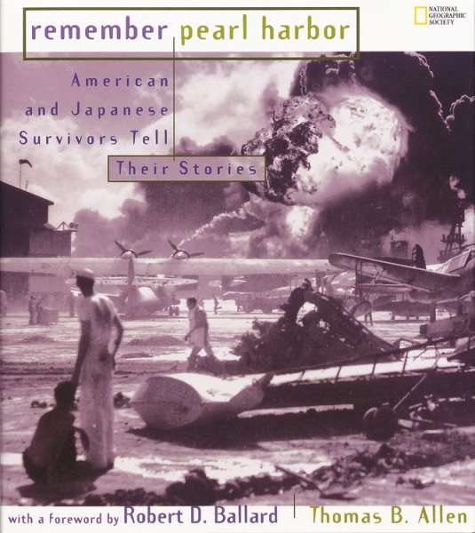 Remember Pearl Harbor: American and Japanese Survivors Tell Their Stories cover