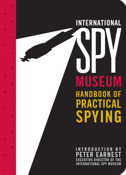 International Spy Museum's Handbook of Practical Spying cover