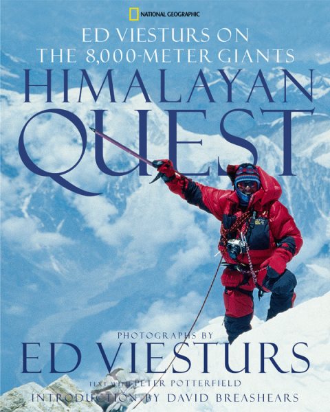 Himalayan Quest: Ed Viesturs on the 8,000-Meter Giants cover