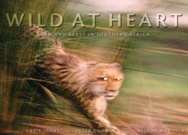 Wild at Heart: Man and Beast in Southern Africa cover