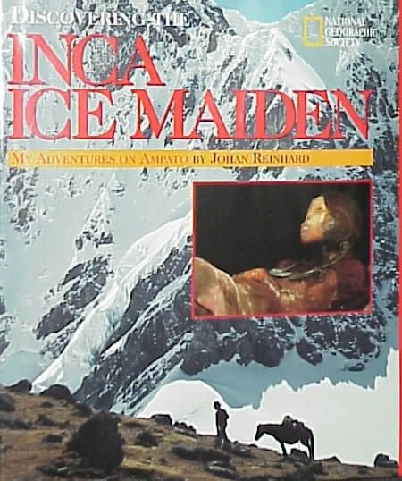 Discovering The Inca Ice Maiden