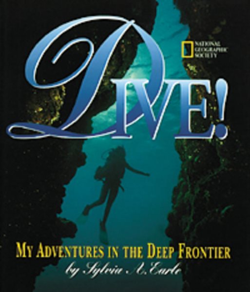 Dive: My Adventures In the Deep Frontier cover