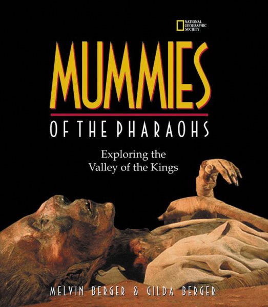 Mummies of the Pharaohs: Exploring the Valley of the Kings cover