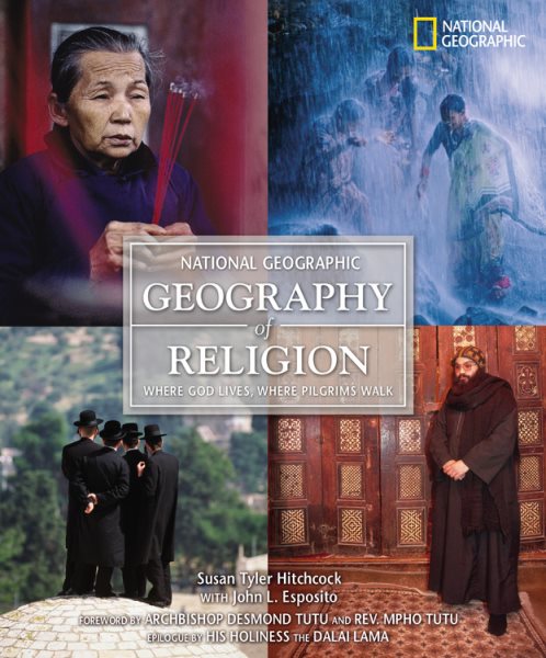 Geography of Religion: Where God Lives, Where Pilgrims Walk cover