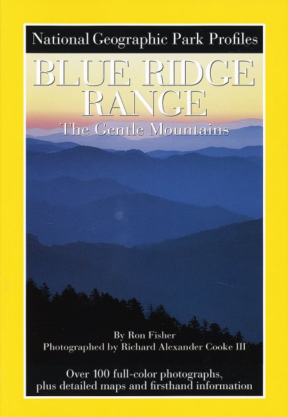 National Geographic Park Profiles: Blue Ridge Range: The Gentle Mountains cover