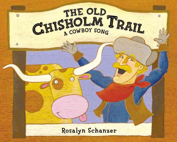 Old Chisholm Trail: A Cowboy Song