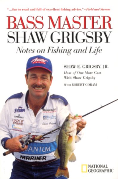 Bass Master Shaw Grigsby: Notes on Fishing and Life cover