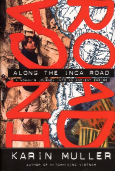 Along the Inca Road: A Woman's Journey into an Ancient Empire (Adventure Press) cover