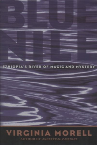 Blue Nile: Ethiopia's River of Magic and Mystery (Adventure Press)