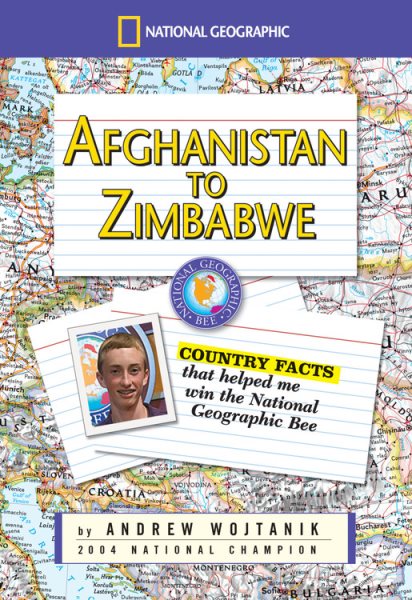 Afghanistan to Zimbabwe: Country Facts That Helped Me Win the National Geographic Bee cover