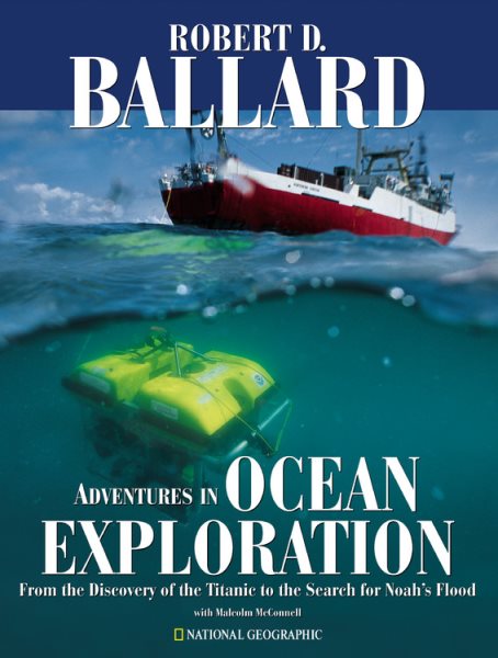 Adventures in Ocean Exploration : From the Discovery of the Titanic to the Search for Noah's Flood cover
