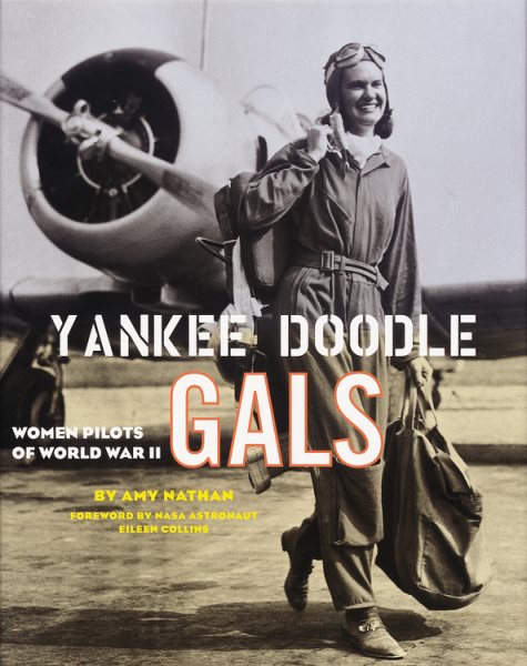 Yankee Doodle Gals: Women Pilots of World War II cover