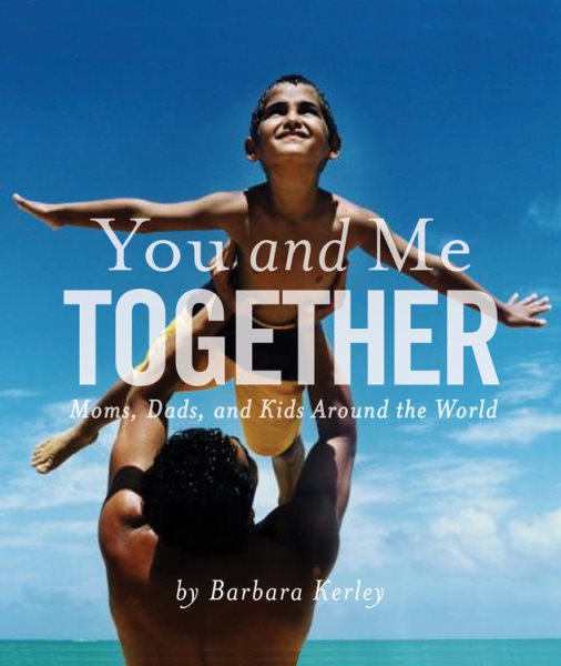 You and Me Together: Moms, Dads, and Kids Around the World cover