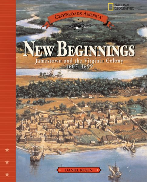 New Beginnings: Jamestown and the Virginia Colony 1607-1699 (Crossroads America) cover