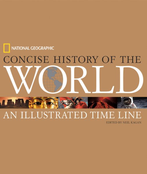 National Geographic Concise History of the World: An Illustrated Time Line cover