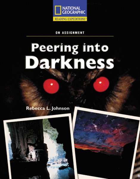 Reading Expeditions (Science: On Assignment): Peering into Darkness cover