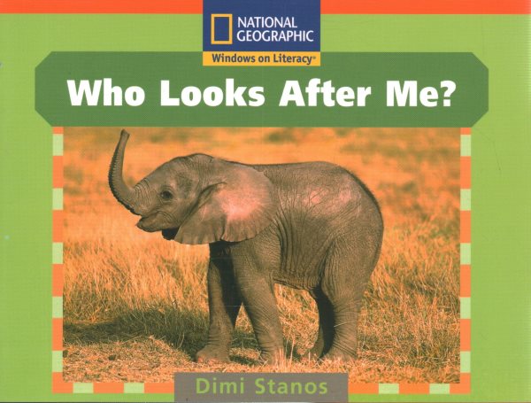 Windows on Literacy Step Up (Science: Animals Around Us): Who Looks After Me? cover